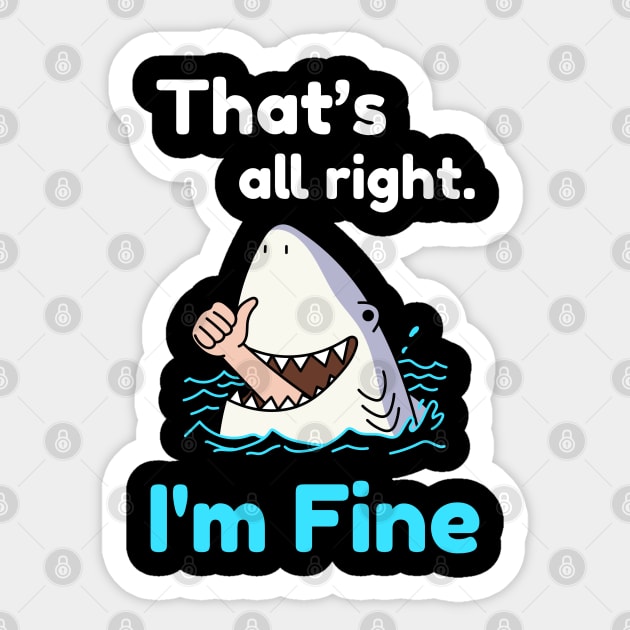 That's all right, I'm Fine Funny Meme Sticker by DrollDrifter